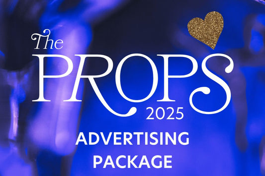 The PROPS Awards 2025 - Advertising Package