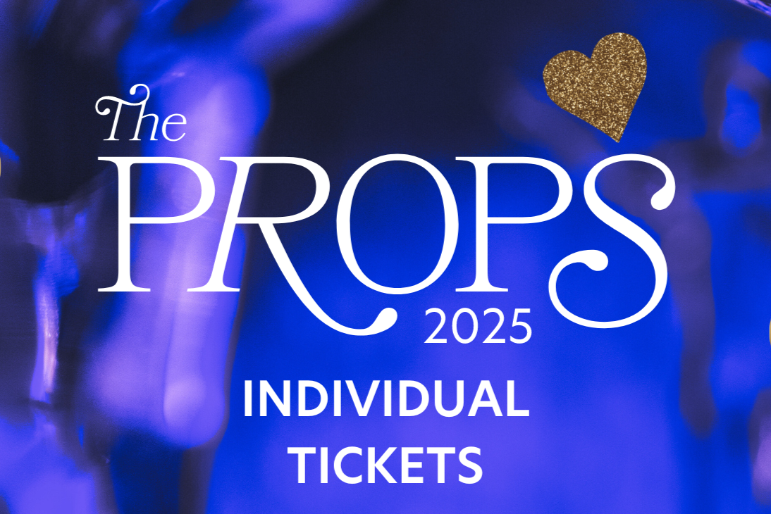 The PROPS Awards 2025 - Individual Tickets