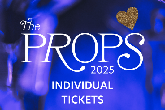 The PROPS Awards 2025 - Individual Tickets