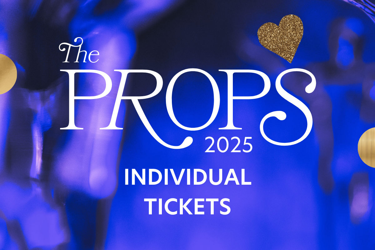 The PROPS Awards 2025 - Individual Tickets